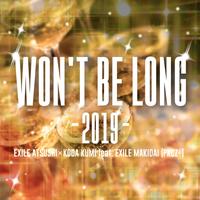 EXILE ATSUSHI × KODA KUMI feat.EXILE MAKIDAI (PKCZ(R)) WON&amp;#039;T BE LONG -2019-の画像